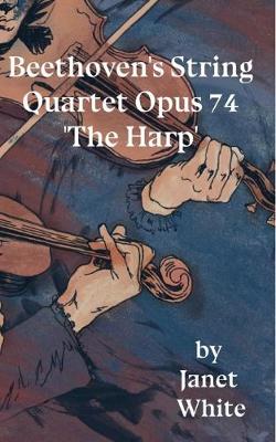 Book cover for Beethoven's String Quartet Opus 74 'The Harp'