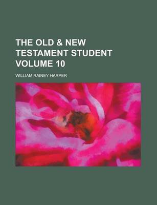 Book cover for The Old & New Testament Student Volume 10