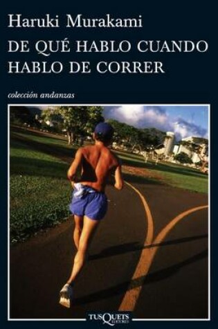 Cover of De Que Hablo Cuando Hablo De Correr