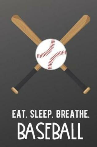 Cover of Eat Sleep Breathe Baseball