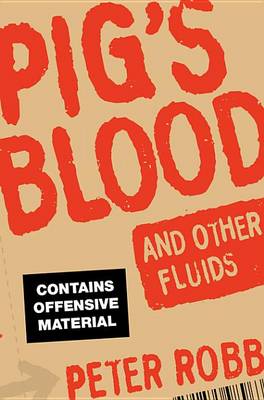 Book cover for Pig's Blood and Other Fluids