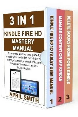 Book cover for 3 in 1 Kindle Fire HD Mastery Manual