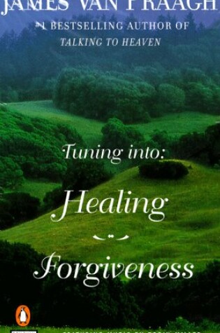 Cover of Tuning Into: Healing/Forgiveness