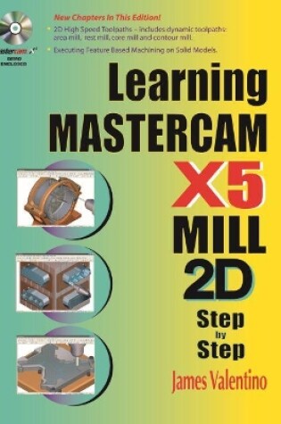 Cover of Learning Mastercam X5 Mill 2D Step-by-Step