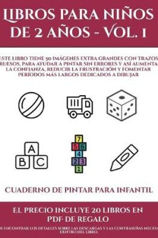 Cover of Cuaderno de pintar para infantil (Libros para niños de 2 años - Vol. 1)