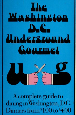 Cover of The Washington, D.C., Underground Gourmet,