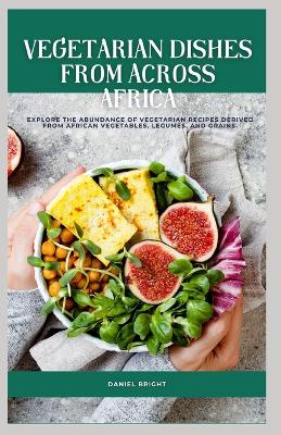 Book cover for Vegetarian dishes from across Africa