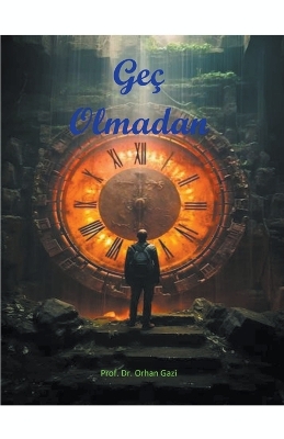 Book cover for Geç Olmadan