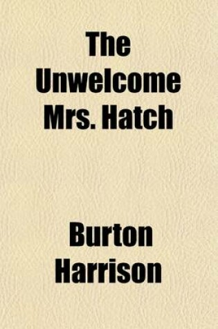 Cover of The Unwelcome Mrs. Hatch