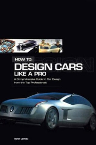 Cover of How to Design Cars Like a Pro