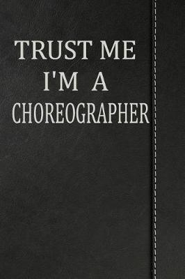 Book cover for Trust Me I'm a Choreographer