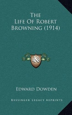 Book cover for The Life of Robert Browning (1914)