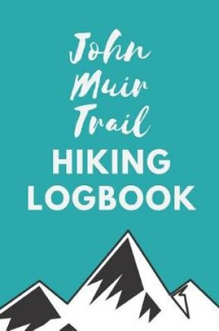 Cover of John Muir Trail Hiking Logbook