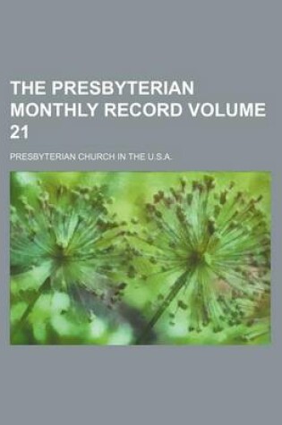 Cover of The Presbyterian Monthly Record Volume 21