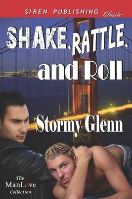 Book cover for Shake, Rattle, and Roll (Siren Publishing Classic Manlove)