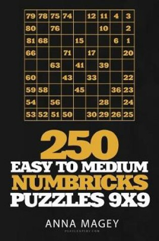 Cover of 250 Easy to Medium Numbricks Puzzles 9x9