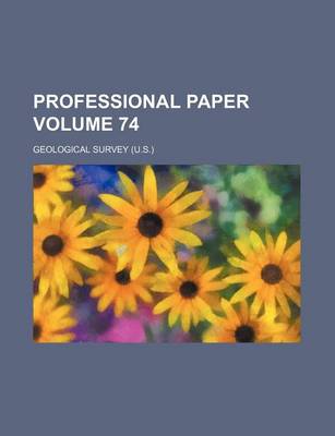 Book cover for Professional Paper Volume 74