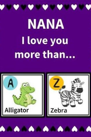 Cover of Nana I Love You More Than