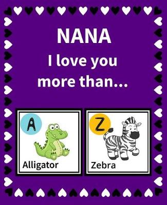 Book cover for Nana I Love You More Than