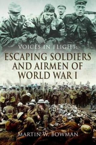Cover of Voices in Flight: Escaping Soldiers and Airmen of World War I