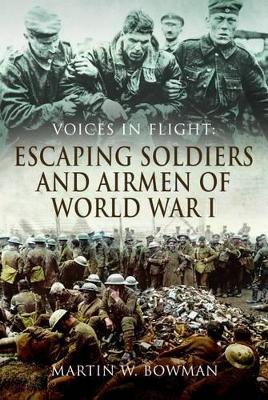 Book cover for Voices in Flight: Escaping Soldiers and Airmen of World War I