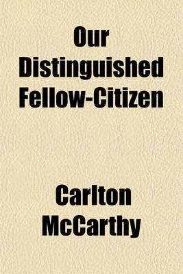 Book cover for Our Distinguished Fellow-Citizen