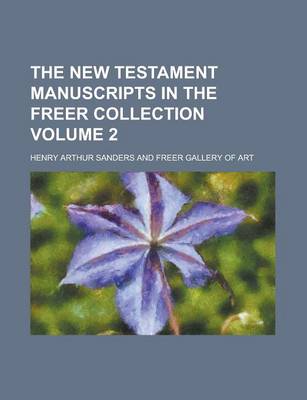 Book cover for The New Testament Manuscripts in the Freer Collection Volume 2