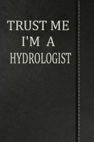 Cover of Trust Me I'm a Hydrologist