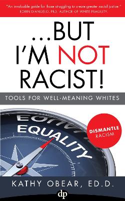 Book cover for ...But I'm Not Racist!