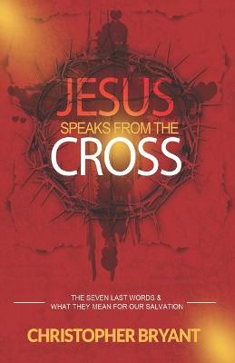 Book cover for Jesus Speaks From The Cross