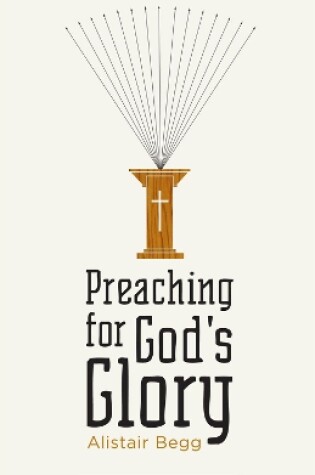 Cover of Preaching for God's Glory