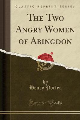 Book cover for The Two Angry Women of Abingdon (Classic Reprint)