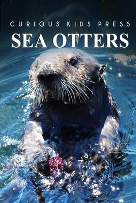 Book cover for Sea Otters - Curious Kids Press