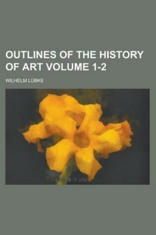 Cover of Outlines of the History of Art Volume 1-2