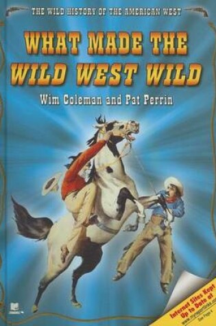 Cover of What Made the Wild West Wild