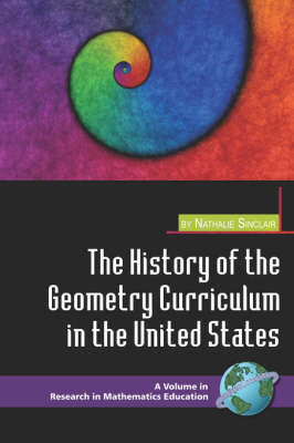 Book cover for The History of the Geometry Curriculum in the United States