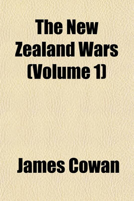 Book cover for The New Zealand Wars (Volume 1)