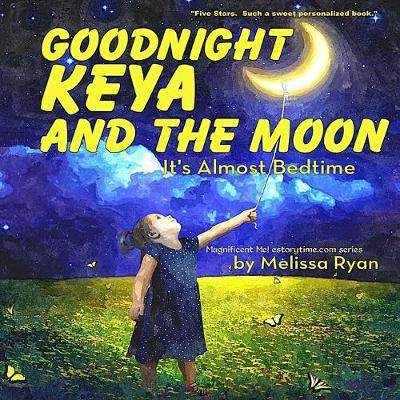 Book cover for Goodnight Keya and the Moon, It's Almost Bedtime