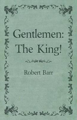 Book cover for Gentlemen: The King!