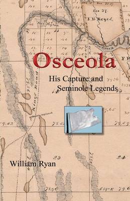 Book cover for Osceola His Capture and Seminole Legends