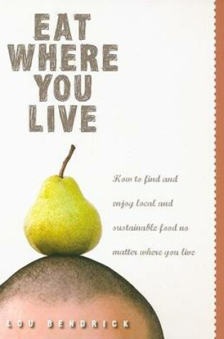 Cover of Eat Where You Live