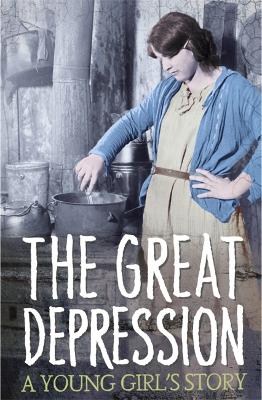 Book cover for The Great Depression: A Young Girl's Story