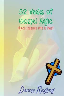 Book cover for 52 Weeks Of Gospel Magic