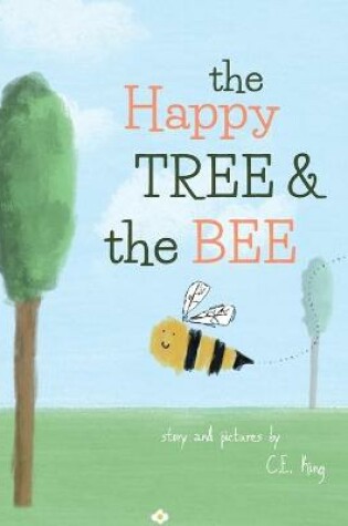 Cover of The Happy Tree And The Bee