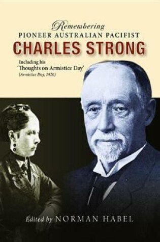 Cover of Remembering Pioneer Australian Pacifist Charles Strong