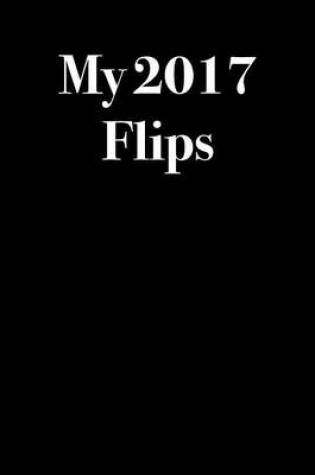 Cover of My 2017 Flips