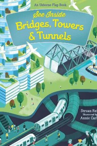 Cover of See Inside Bridges, Towers and Tunnels