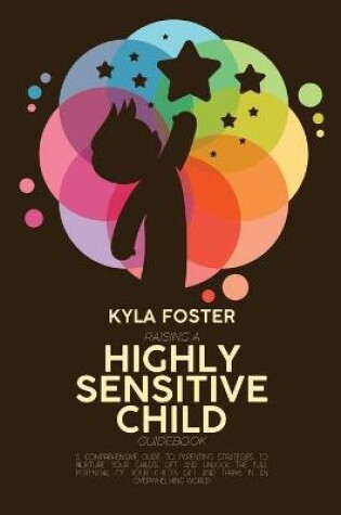 Cover of Raising A Highly Sensitive Child Guidebook