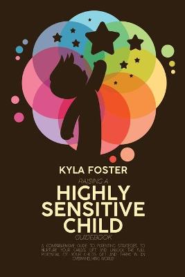 Book cover for Raising A Highly Sensitive Child Guidebook