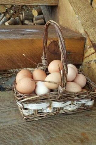 Cover of Farm Fresh Eggs in a Charming Wicker Basket Country Life Journal